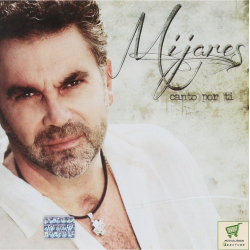 MIJARES – CANTO POR TI CD