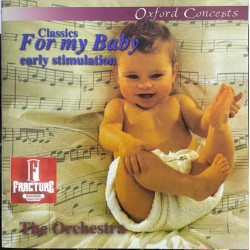 CLASSICS FOR MY BABY EARLY STIMULATIONS CD 7509848273667