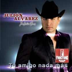 JULIÓN ÁLVAREZ Y SU NORTEÑO BANDA – TU AMIGO NADA MAS CD 602537336968
