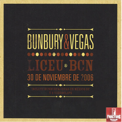 BUNBURY & VEGAS – LICEU BCN - 30 DE NOVIEMBRE DE 2006 DVD 094637532492