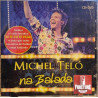 MICHEL TELÓ – NA BALADA CD 886919538021