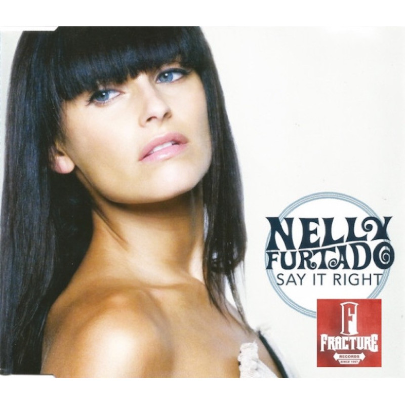NELLY FURTADO – SAY IT RIGHT CD 602517245969
