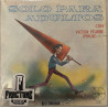 VICTOR YTURBE (PIRULÍ) – SOLO PARA ADULTOS VINYL B-151