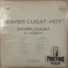XAVIER CUGAT TODAY – XAVIER CUGAT Y SU ORQUESTA
