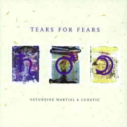 TEARS FOR FEARS-SATURNINE MARTIAL & LUNATIC CD