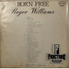 ROGER WILLIAMS – BORN FREE VINYL