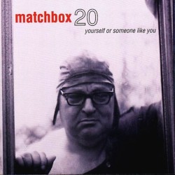 MATCHBOX 20-YOURSELF OR SOMEONE LIKE YOU CD