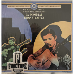 EL APOGEO DE LA CANCION ROMÁNTICA: LA INMORTAL TROVA YUCATECA / LOS GRANDES TRIOS VINYL MC-1121