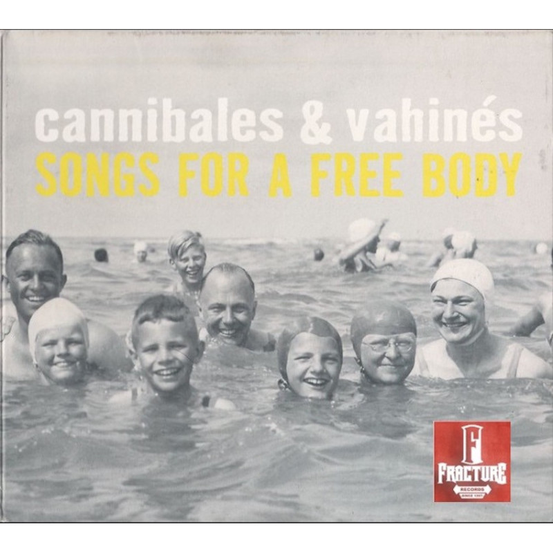 CANNIBALES & VAHINÉS – SONGS FOR A FREE BODY CD 3760159750115