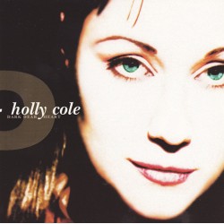 HOLLY COLE-DRAK DEAR HEART CD