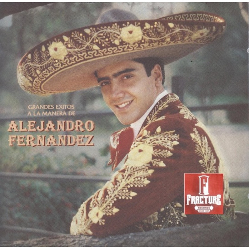 ALEJANDRO FERNANDEZ – GRANDES EXITOS A LA MANERA DE ALEJANDRO FERNANDEZ CD 7509947089022