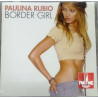 PAULINA RUBIO – BORDER GIRL CD 044001861529