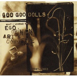 THE GOO GOO DOLLS-WHAT I LEARNED ABOUT EGO... CD