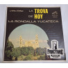 LA RONDALLA YUCATECA – LA TROVA DE HOY VINYL MKS-1611