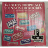 16 EXITOS TROPICALES CON SUS CREADORES VINYL CAMS-1298