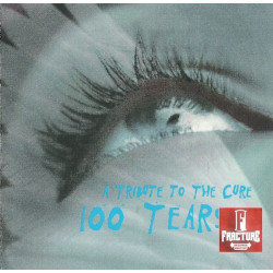 100 TEARS - A TRIBUTE TO THE CURE CD 741157000122