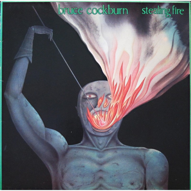 BRUCE COCKBURN-STEALING FIRE CD