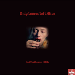 JOZEF VAN WISSEM / SQÜRL – ONLY LOVERS LEFT ALIVE VINYL CLEAR WITH RED SPLATTER 843563133408