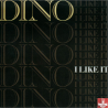 DINO  – I LIKE IT VINYL SINGLE 016244048302