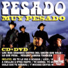 PESADO – MUY PESADO CD/DVD 825646927784