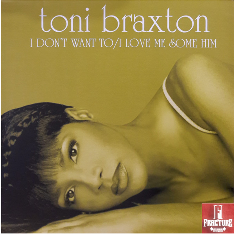 TONI BRAXTON – I DON'T WANT TO / I LOVE ME SOME HIM VINYL SINGLE 730082423014