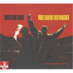 TWENTY ONE PILOTS – MORE THAN WE EVER IMAGINED (LIVE IN MEXICO CITY) CD 075678586811