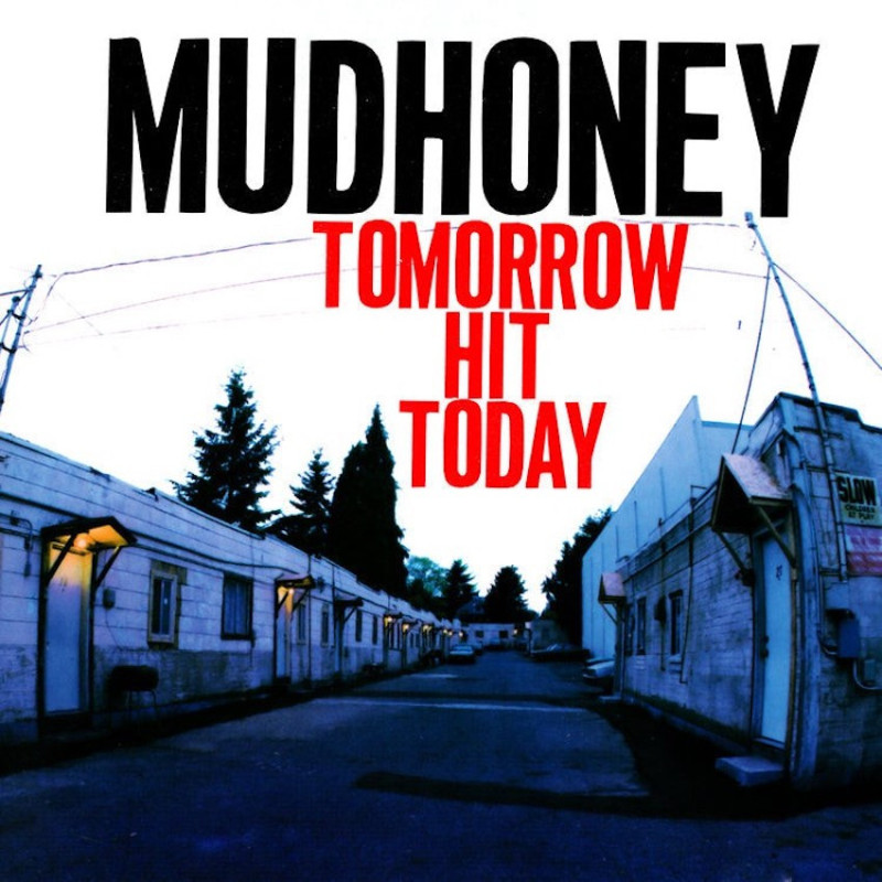MUDHONEY - TOMORROW HIT TODAY VINYL RED  81227803117