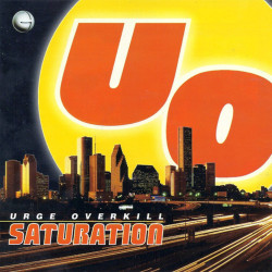 URGE OVERKILL-SATURATION CD