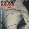 JOHN MELLENCAMP-DANCE NAKED CD