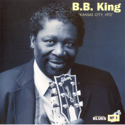 B.B. KING-KANSAS CITY 1972 CD
