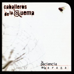 CABALLEROS DE LA QUEMA-LA PACIENCIA DE LA ARAÑA CD