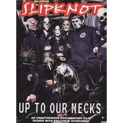 SLIPKNOT-UP TO OUR NECKS DVD