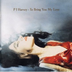 PJ HARVEY-TO BRING YOU MY LOVE CD
