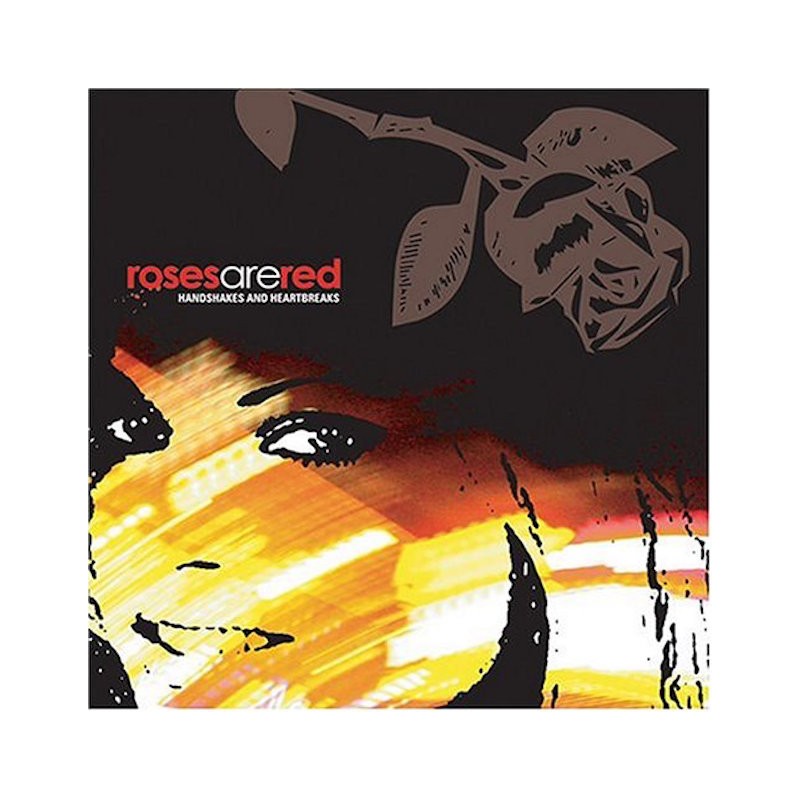 ROSES ARE RED-HANDSHAKES & HEARTBREAKS CD