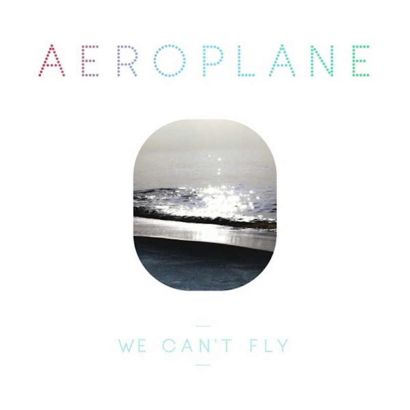 AEROPLANE-WE CAN'T FLY VINYL