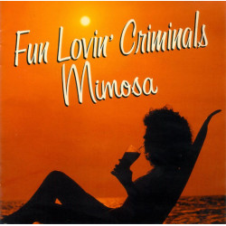 FUN LOVIN CRIMINALS-MIMOSA CD