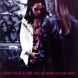 LENNY KRAVITZ-ARE YOU GONNA GO MY WAY CD  .077778698425