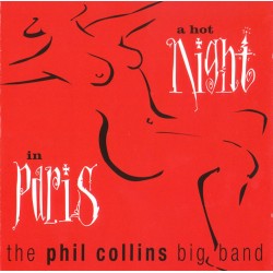 THE PHIL COLLINS BIG BAND-A HOT NIGHT IN PARIS CD