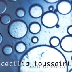 CECILIA TOUSSAINT-DETRAS DEL SILENCIO CD