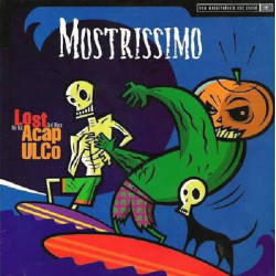 LOST ACAPULCO-MOSTRISSIMO VINYL.OPV001