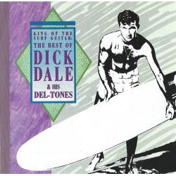 DICK DALE & HIS DEL-TONES-KING OF THE SURF GUITAR: THE BEST OF DICK DALE & HIS DEL-TONES CD