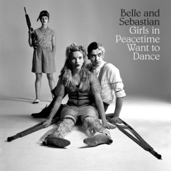 BELLE AND SEBASTIAN -GIRLS IN PEACETIME WANT TO DANCE VINYL 744861105688