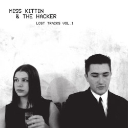 MISS KITTIN & THE HACKER-LOST TRACKS VOL. 1 VINYL