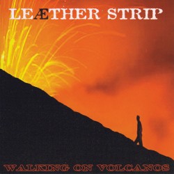 LEÆTHER STRIP-WALKING ON VOLCANOS CD