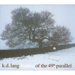 K.D. LANG-HYMNS OF THE 49TH PARALLEL CD