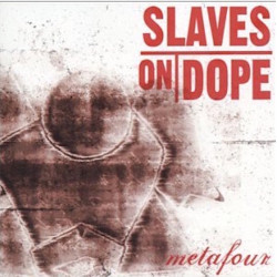 SLAVES ON DOPE-METAFOUR CD
