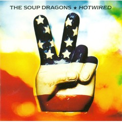 THE SOUP DRAGONS-HOTWIRED CD