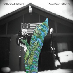PORTUGAL THE MAN-AMERICAN GHETTO CD