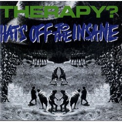 THERAPY-HATS OFF TO THE INSANE CD