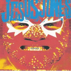 JESUS JONES-PERVERSE CD